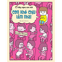Hãy Nghe Con Nói! - Con Khó Chịu Lắm Nha!